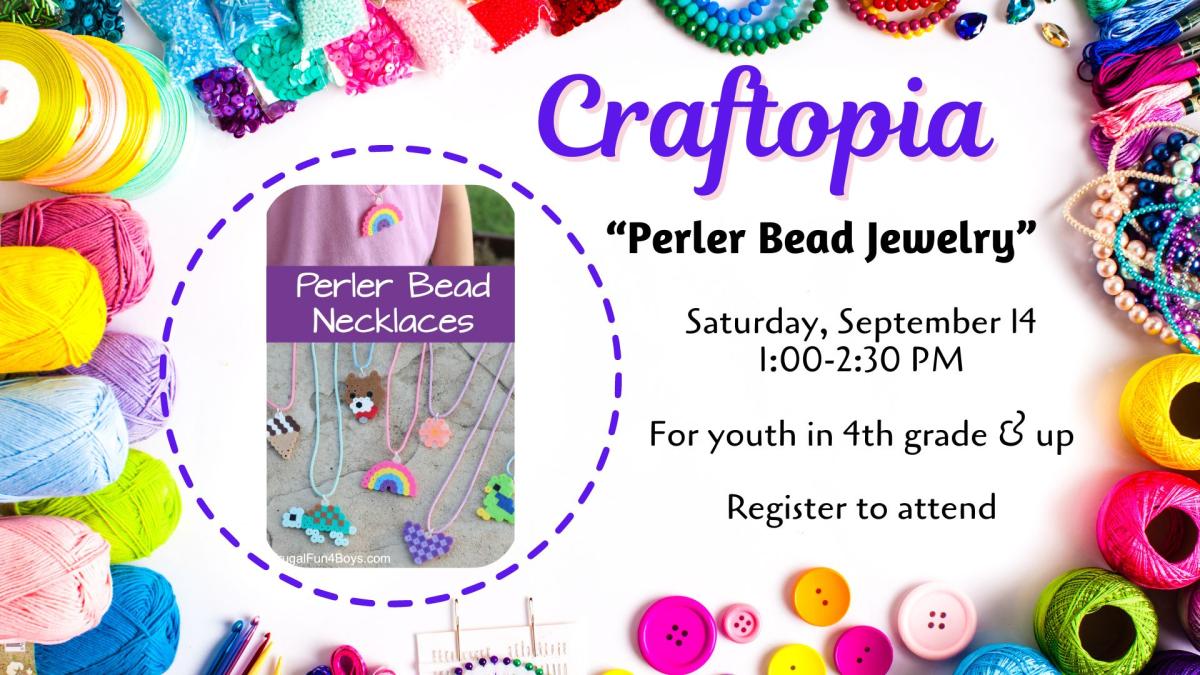 Craftopia program featuring Perler bead jewelry